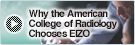 Why the American College of Radiology Chooses EIZO