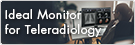 Choosing the Ideal Monitor for Teleradiology